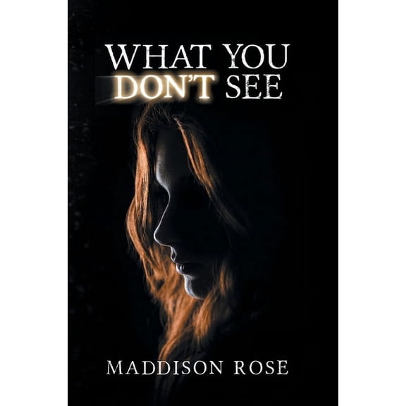 What You Don't See, (Paperback)