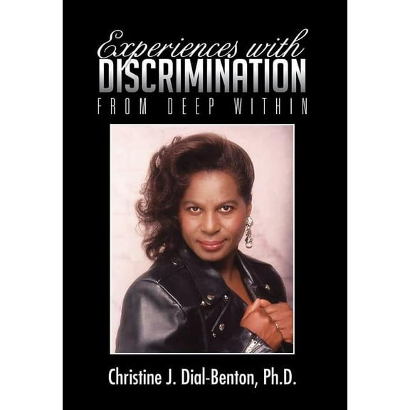Experiences with Discrimination : From Deep Within (Hardcover)