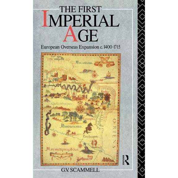 The First Imperial Age: European Overseas Expansion 1500-1715, (Hardcover)