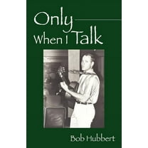 Only When I Talk (Paperback)
