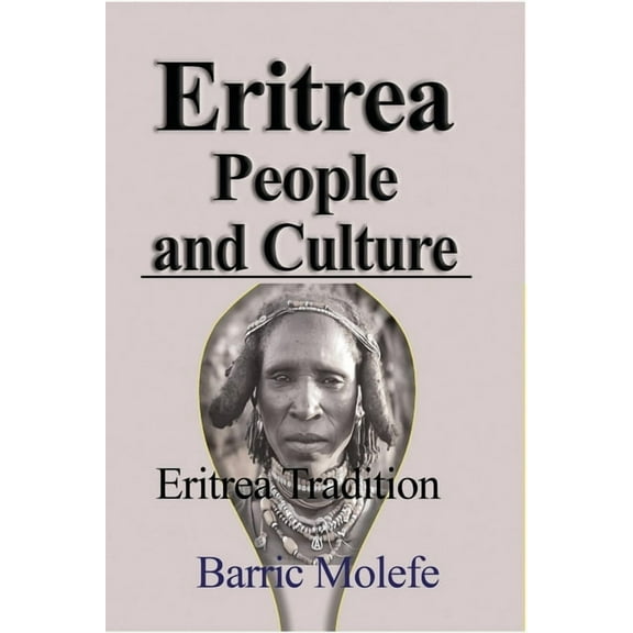 Eritrea People and Culture: Eritrea Tradition, (Paperback)