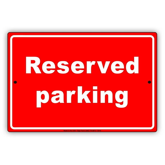 Reserved Parking Restricted Spot No Parking Warning Caution Notice Aluminum Metal Sign 8"x12" Plate