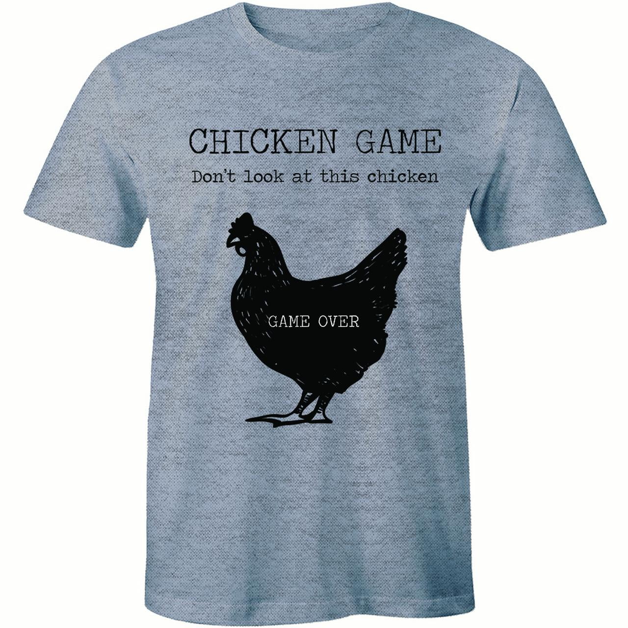 Chicken Game Dont Look At This Chicken Game Over - Funny T-Shirt ...