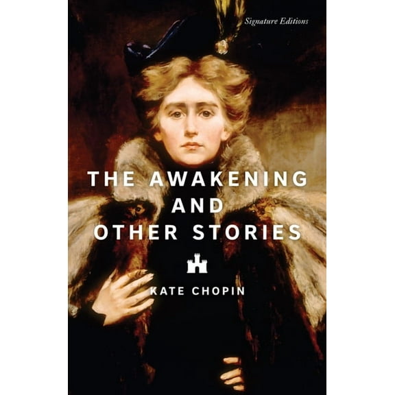 Signature Editions The Awakening and Other Stories, (Paperback)
