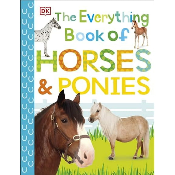 Pre-Owned The Everything Book of Horses and Ponies (Paperback) 1465480110 9781465480118