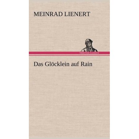 Das Glocklein Auf Rain (Hardcover)