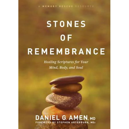 Stones of Remembrance : Healing Scriptures for Your Mind, Body, and