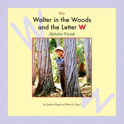 Pre-Owned Walter in the Woods and the Letter W (Alphabet Friends) (Unknown) 1592961134 9781592961139