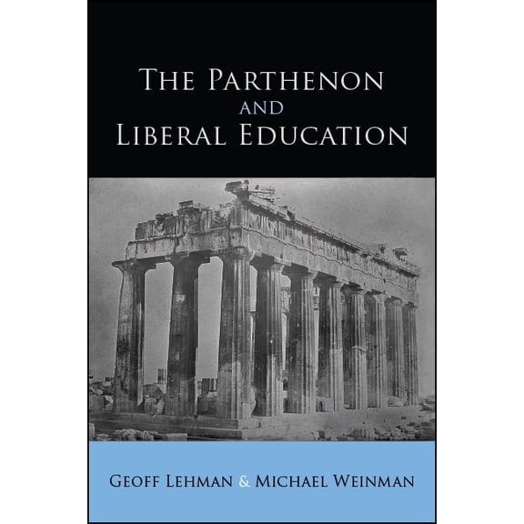 Suny Ancient Greek Philosophy The Parthenon and Liberal Education, (Paperback)