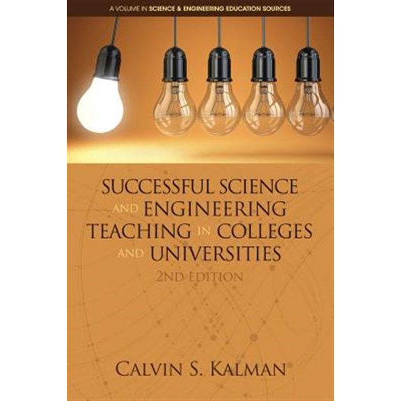 Pre-Owned Science & Engineering Education Sources: Successful Science and Engineering Teaching in Colleges and Universities, 2nd Edition (Paperback)