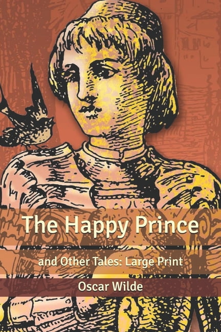 the happy prince and the other tales the happy prince and the other tales
