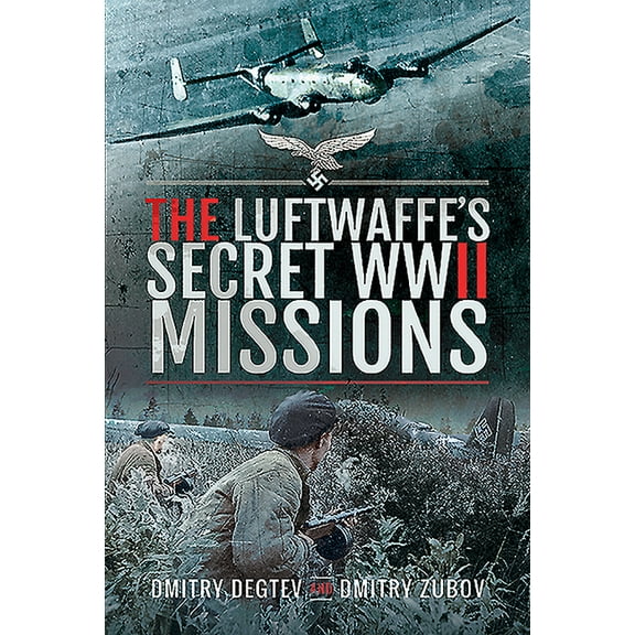 The Luftwaffe's Secret WWII Missions (Hardcover)