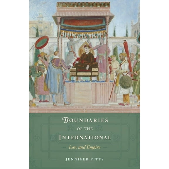 Boundaries of the International: Law and Empire (Hardcover)