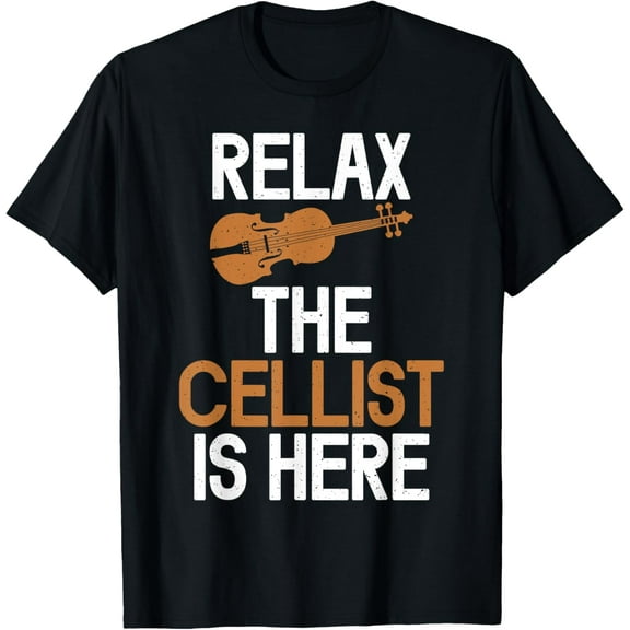 Relax the Cellist is here Cello T-Shirt men and women can wear,black,white,creative gift