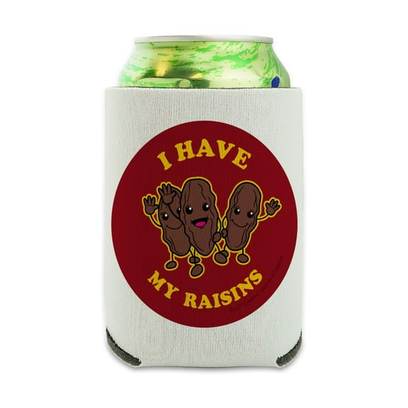 I Have My Raisins Reasons Funny Humor Can Cooler - Drink Sleeve Hugger Collapsible Insulator - Beverage Insulated Holder