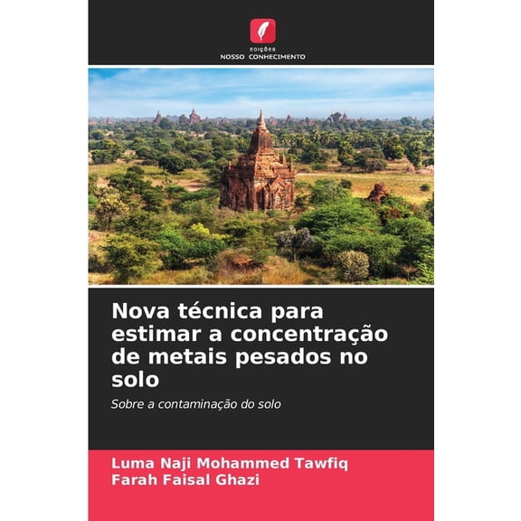 Nova tÃ©cnica para estimar a concentraÃ§Ã£o de metais pesados no solo, (Paperback)