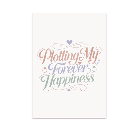 Plotting My Forever Happiness - Romantic Wall Decor - 13x19 Poster Print