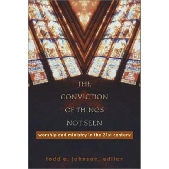 Pre-Owned Conviction of Things Not Seen, The (Paperback) 1587430320 9781587430329