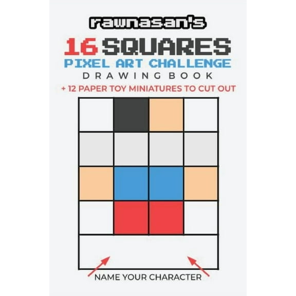 16 Squares Pixel Art Challenge Drawing Book: 4x4 Grid Templates 12 Paper Toy Miniatures To Cut Out, (Paperback)
