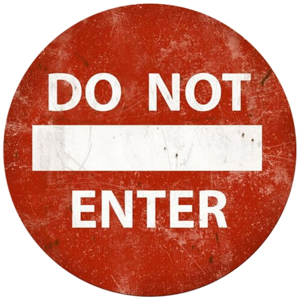 No entrar, placa de Metal redonda, cartel de estaño, arte de pared, póster, decoración del hogar, pintura de hierro