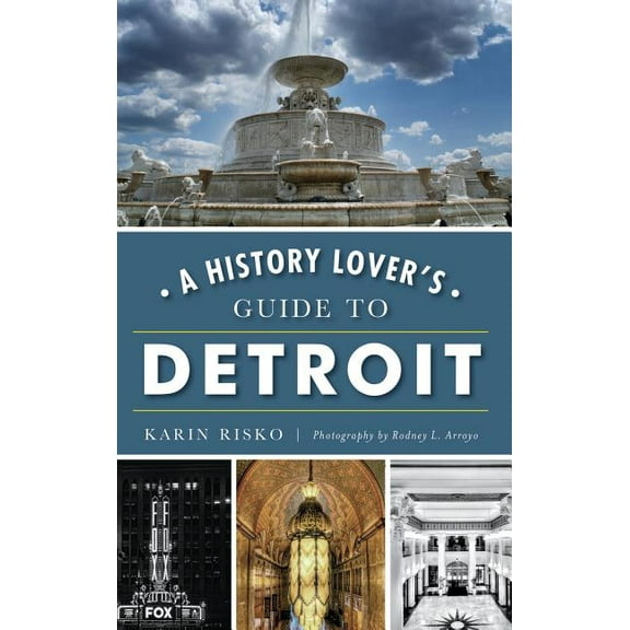 A History Lover's Guide to Detroit, (Hardcover)