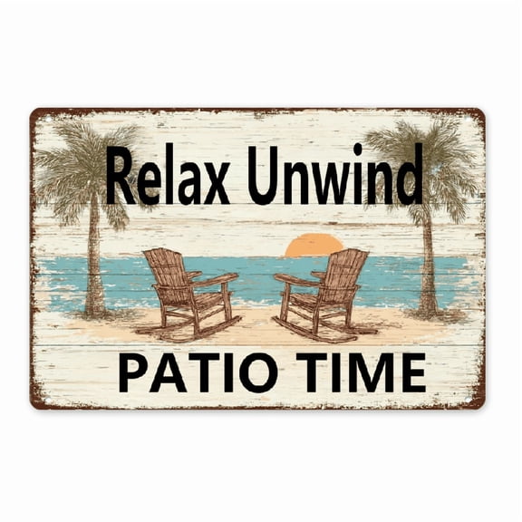 YNLLOOFU Putuo Decor Funny Patio Metal Tin Sign, Backyard Signs, Vintage Relax Unwind You're On Patio Time Tin Signs, Patio Wall Decor for Outdoor Porch Decor, 12x8 Inches, 2D Flat