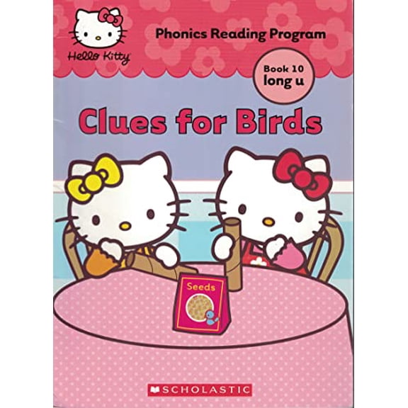 Pre-Owned Clues for Birds (Hello Kitty Phonics Reading Program Book 10 long u) Paperback