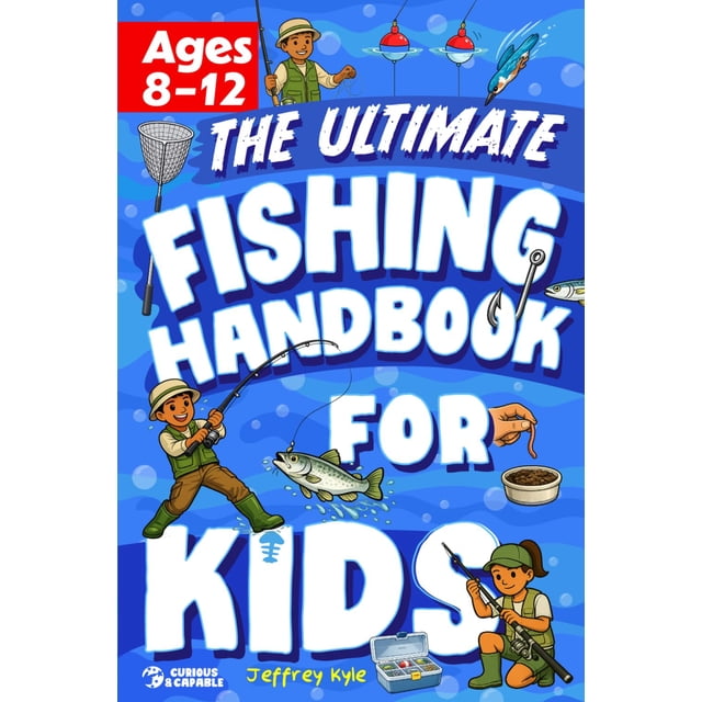 Manual de pesca para niños: habilidades para actividades al aire libre