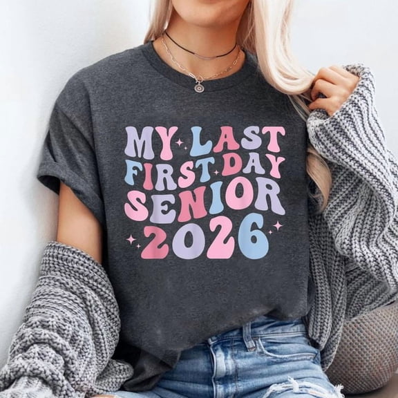 My Last First Day Senior Back to School Senior Year 2026 Bow T-Shirt Unisex, Sizes S-5XL, Tbun