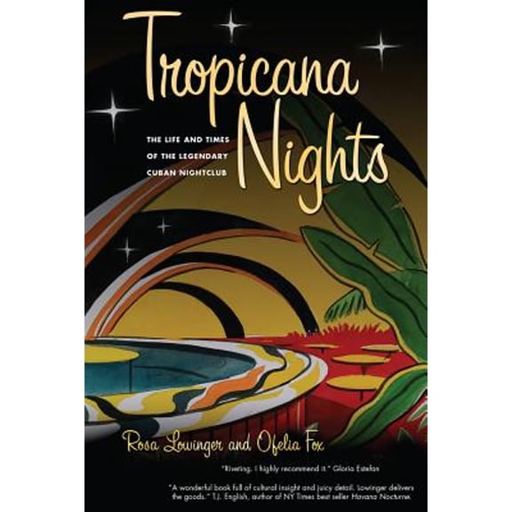 Pre-Owned Tropicana Nights: The Life and Times of the Legendary Cuban Nightclub (Paperback) 0989808521 9780989808521