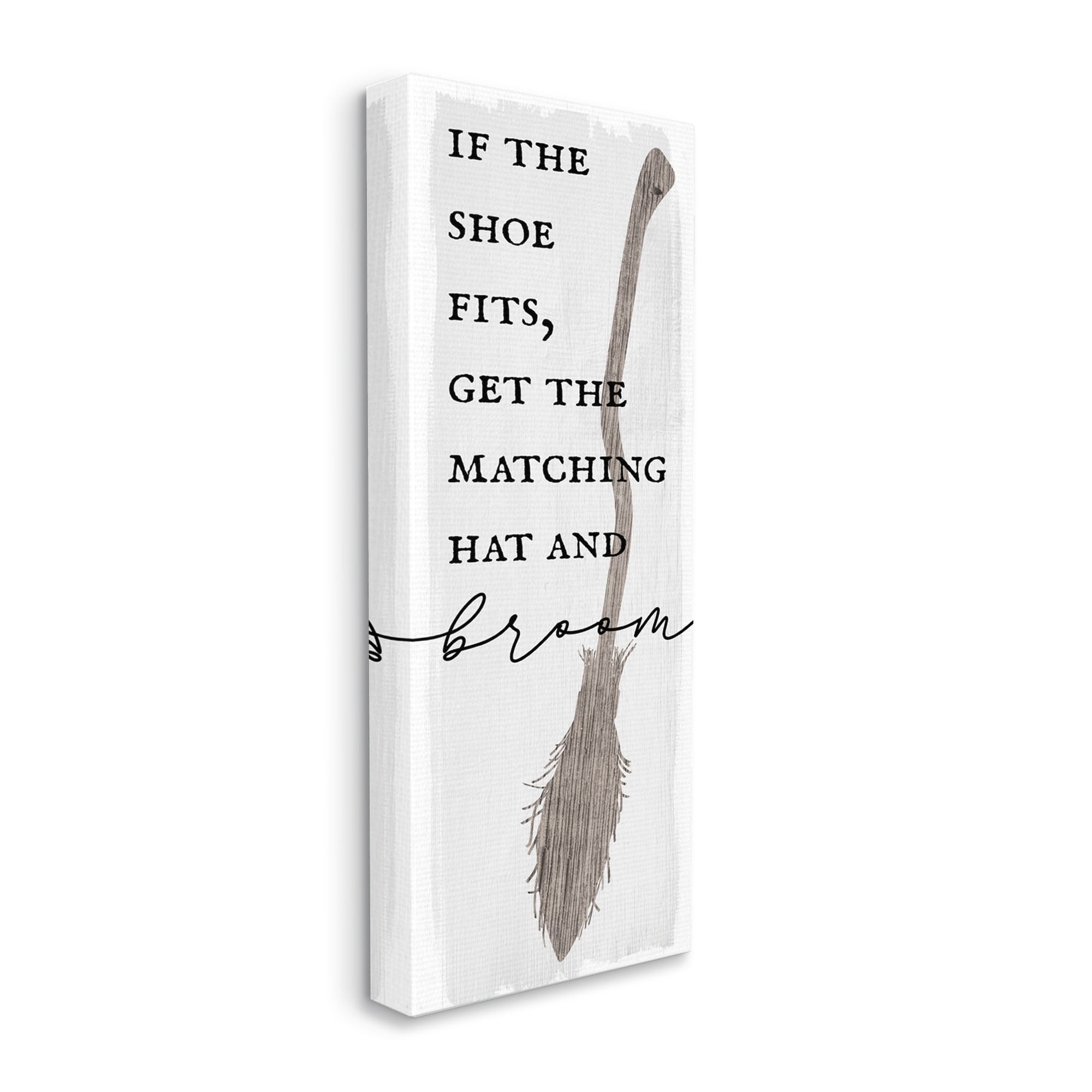 Stupell Industries If Shoe Fits Get Matching Broom Halloween Phrase, 13 x 30,Design by Daphne Polselli