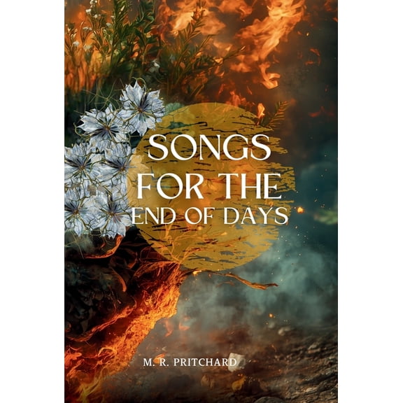 Songs for the End of Days, (Hardcover)