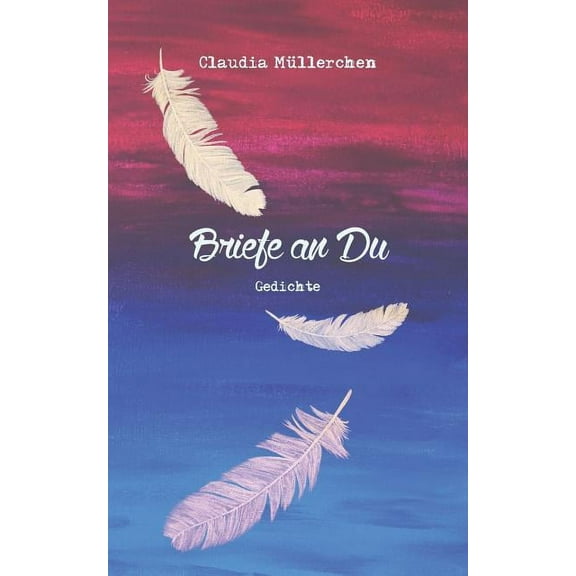 Briefe an Du : Gedichte (Paperback)