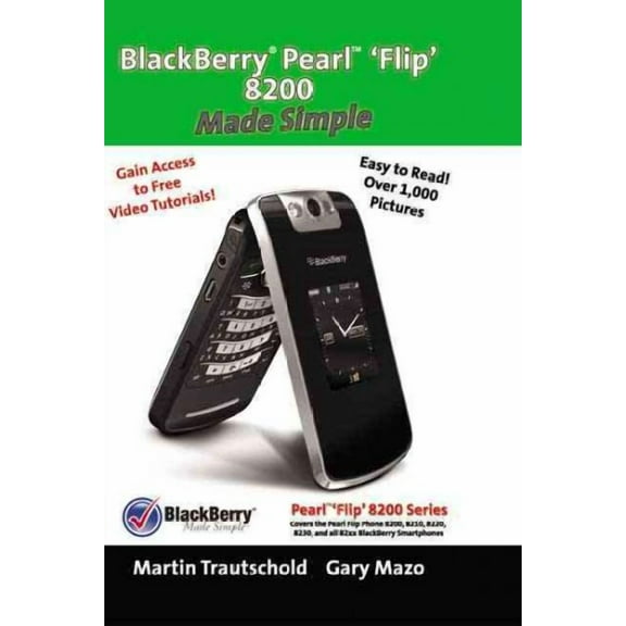 BlackBerry(r) Pearl(tm) 'Flip' 8200 Made Simple (Paperback)