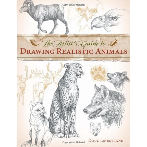 The Artist's Guide to Drawing Realistic Animals