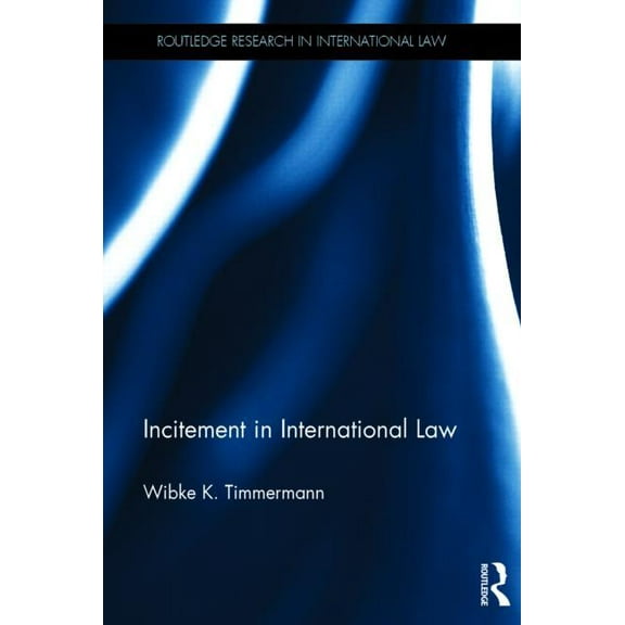 Routledge Research in International Law Incitement in International Law, (Hardcover)