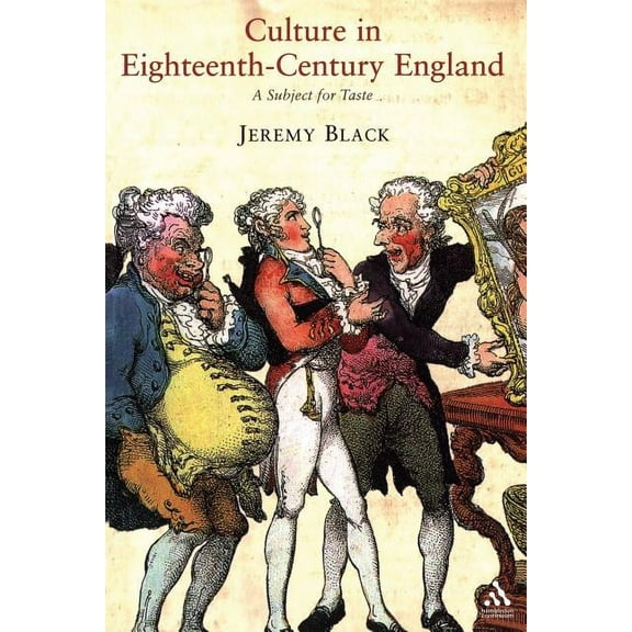 Culture in Eighteenth-Century England: A Subject for Taste, (Paperback)