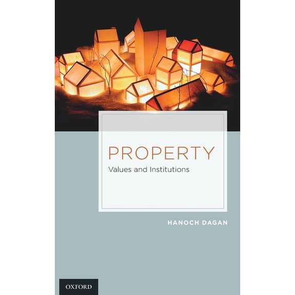 Property: Values and Institutions, (Hardcover)