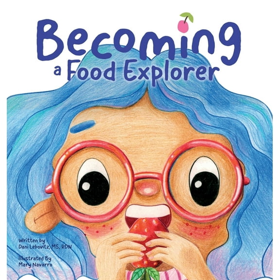 Becoming A Food Explorer, (Hardcover)