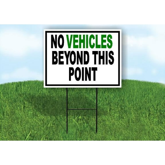 No Vehicles Beyond This Point Black Green Yard Sign Road Sign (Excluding Stand) SIZE: 8" x 12"