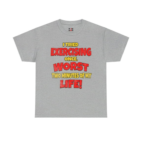 DJH Apparel | Tried Exercising: Worst 2 Minutes of My Life Funny Unisex Tee
