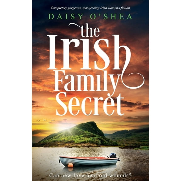 Emerald Isles The Irish Family Secret: Completely gorgeous, tear-jerking Irish women's fiction, (Paperback)