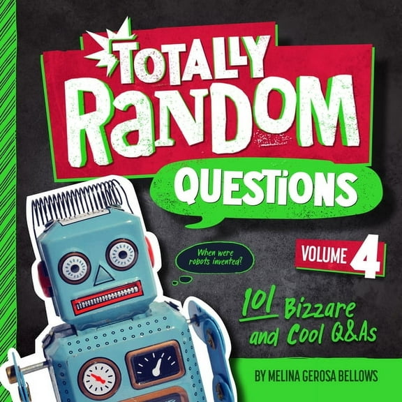 Totally Random Questions Totally Random Questions Volume 4: 101 Bizarre and Cool Q&as, (Hardcover)