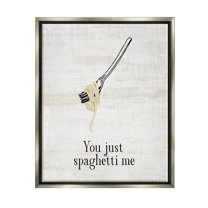 Stupell Industries You Just Spaghetti Me Phrase Graphic Art Luster Gray Floating Framed Canvas Print Wall Art, Design by Lil' Rue