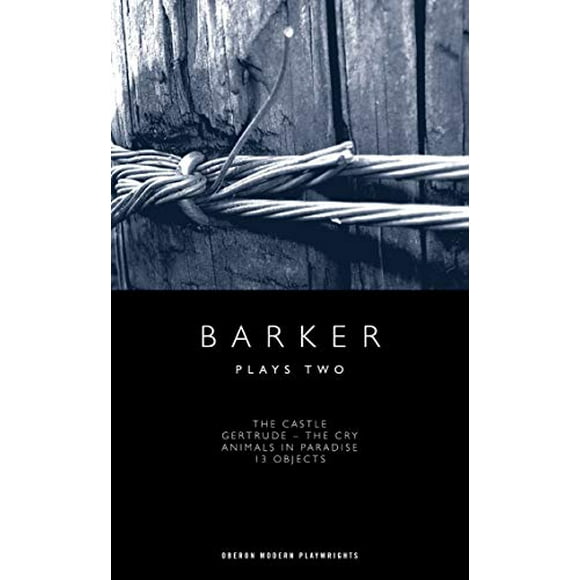 Barker: Plays Two (Oberon Modern Playwrights)