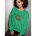 thumbnail image 2 of Mommy Elf Phrase Sweatshirt Women -Image by Shutterstock, Female 4X-Large, 2 of 4