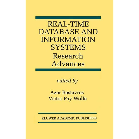 The Springer International Engineering a Real-Time Database and Information Systems: Research Advances: Research Advances, Book 420, (Hardcover)