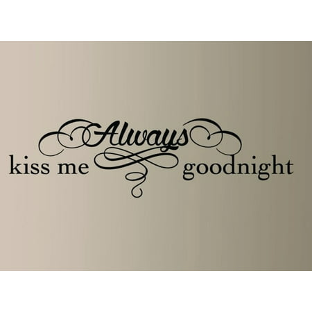 Always Kiss me Goodnight #8 Wall Decal 12