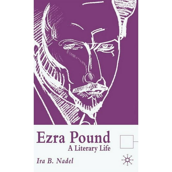 Literary Lives Ezra Pound: A Literary Life, (Hardcover)