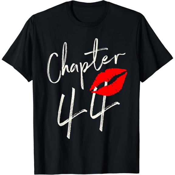 Chapter 44 years 44th Happy Birthday Lips Girls T-Shirt